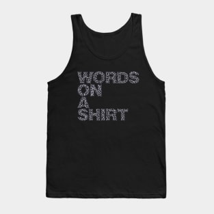 Words On A Shirt Tank Top